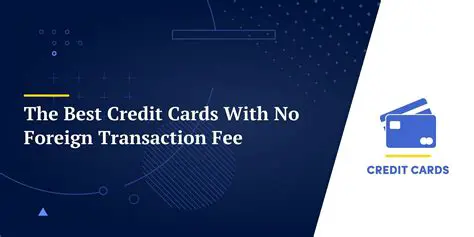 No Foreign Transaction Fees