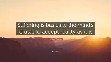Refusal to accept the reality of the situation
