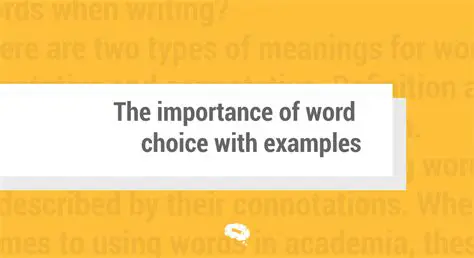 The Importance of Word Choices
