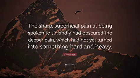 The Pain of Being Spoken About