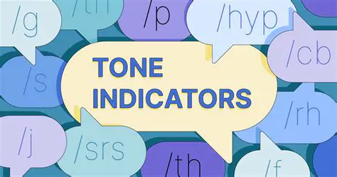 Use language that conveys your tone